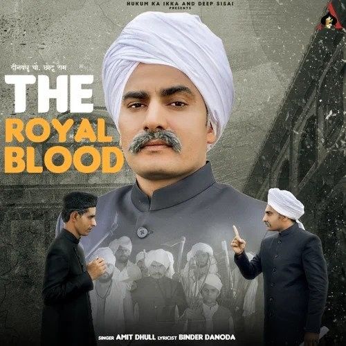 The Royal Blood Amit Dhull mp3 song free download, The Royal Blood Amit Dhull full album