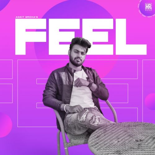 Feel Ankit Sroha mp3 song free download, Feel Ankit Sroha full album