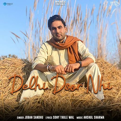 Delhi Door Nhi Joban Sandhu mp3 song free download, Delhi Door Nhi Joban Sandhu full album