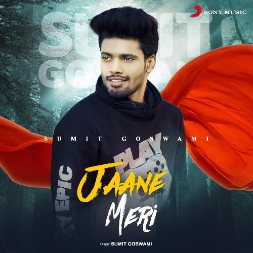 Jaane Meri Sumit Goswami mp3 song free download, Jaane Meri Sumit Goswami full album