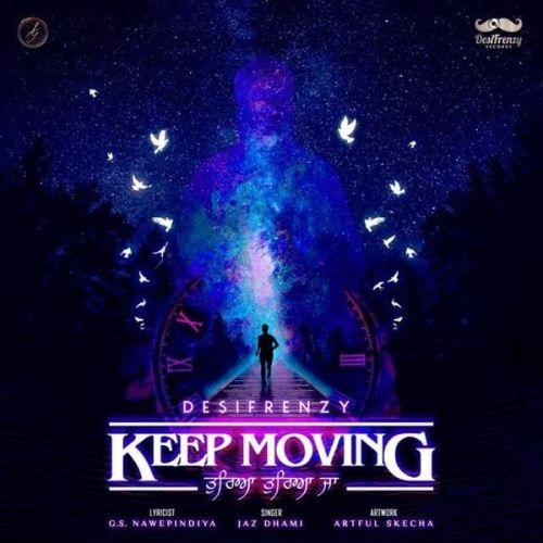 Keep Moving - Tureya Tureya Ja Jaz Dhami mp3 song free download, Keep Moving Jaz Dhami full album