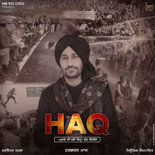 Haq Harbhajan Mann mp3 song free download, Haq Harbhajan Mann full album