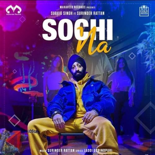 Sochi Na Subaig Singh mp3 song free download, Sochi Na Subaig Singh full album