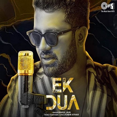 Ek Dua Rahul Jain mp3 song free download, Ek Dua Rahul Jain full album