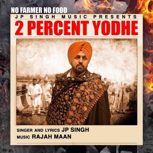 2 Percent Yodhe JP Singh mp3 song free download, 2 Percent Yodhe JP Singh full album