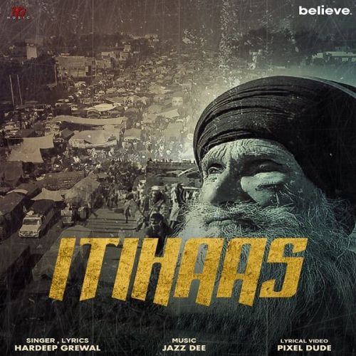 Itihaas Hardeep Grewal mp3 song free download, Itihaas Hardeep Grewal full album