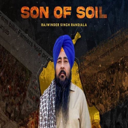 Son of Soil Rajwinder Singh Randiala mp3 song free download, Son of Soil Rajwinder Singh Randiala full album