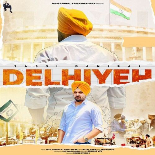 Delhiye Royal Maan, Jassi Banipal mp3 song free download, Delhiye Royal Maan, Jassi Banipal full album