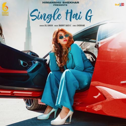 Single Hai G JSL Singh mp3 song free download, Single Hai G JSL Singh full album