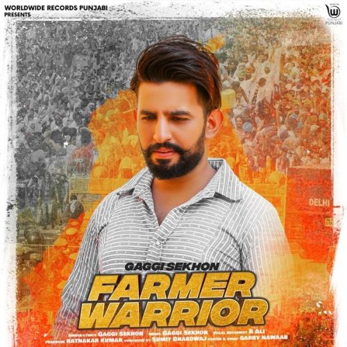 Farmer Warrior Gaggi Sekhon mp3 song free download, Farmer Warrior Gaggi Sekhon full album