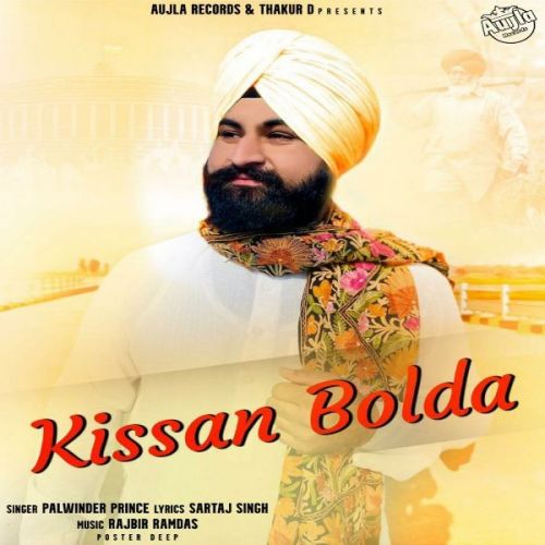 Kissan Bolda Palwinder Prince mp3 song free download, Kissan Bolda Palwinder Prince full album