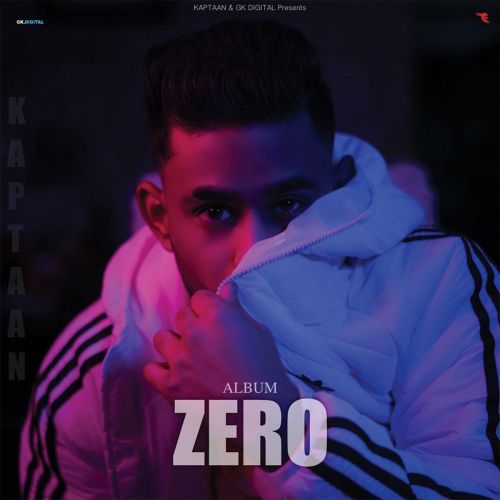 Zero Kaptaan, Nitika Jain mp3 song free download, ZERO Kaptaan, Nitika Jain full album
