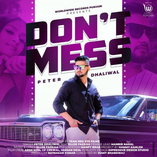 Dont Mess Ellde Fazilka, Peter Dhaliwal mp3 song free download, Dont Mess Ellde Fazilka, Peter Dhaliwal full album