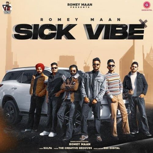 Sick Vibe Romey Maan mp3 song free download, Sick Vibe Romey Maan full album