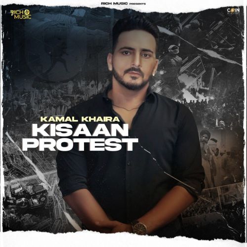 Kisaan Protest Kamal Khaira mp3 song free download, Kisaan Protest Kamal Khaira full album