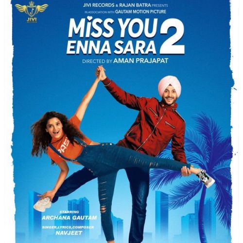 Miss You Enna Sara 2 Navjeet, Nitika Jain mp3 song free download, Miss You Enna Sara 2 Navjeet, Nitika Jain full album