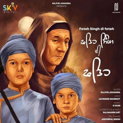 Fateh Singh Di Fateh Rajvir Jawanda mp3 song free download, Fateh Singh Di Fateh Rajvir Jawanda full album