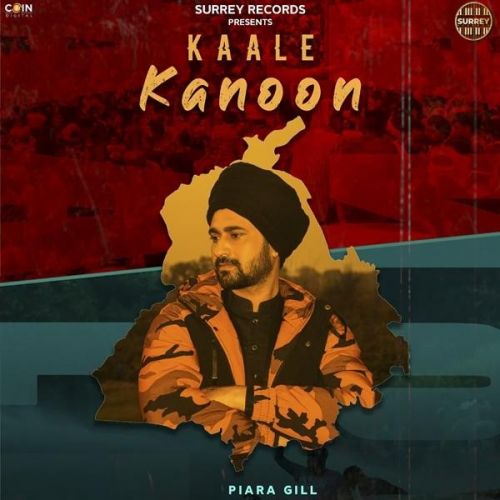 Kaale Kanoon Piara Gill mp3 song free download, Kaale Kanoon Piara Gill full album