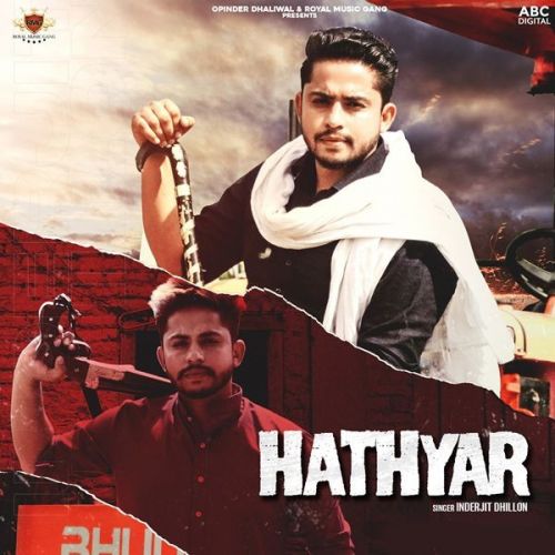 Hathyar Inderjit Dhillon mp3 song free download, Hathyar Inderjit Dhillon full album