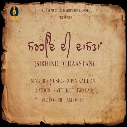 Sirhind Di Dastan Rupin Kahlon mp3 song free download, Sirhind Di Dastan Rupin Kahlon full album