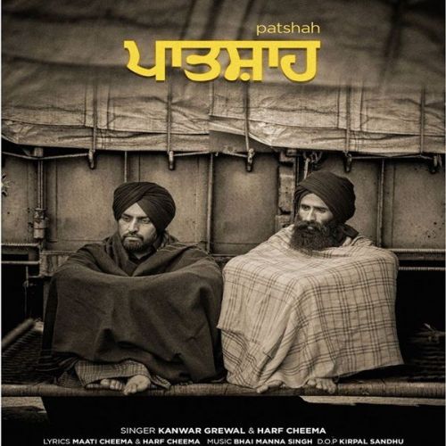 Patshah Harf Cheema, Kanwar Grewal mp3 song free download, Patshah Harf Cheema, Kanwar Grewal full album