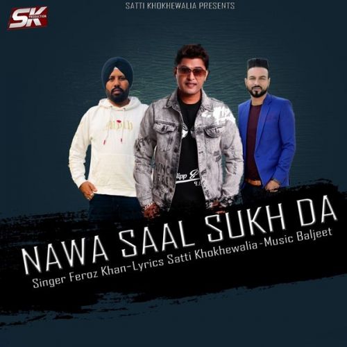 Nawa Saal Sukh Da Feroz Khan mp3 song free download, Nawa Saal Sukh Da Feroz Khan full album