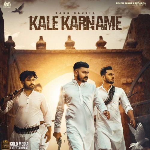 Kale Karname Sarb Jauria mp3 song free download, Kale Karname Sarb Jauria full album