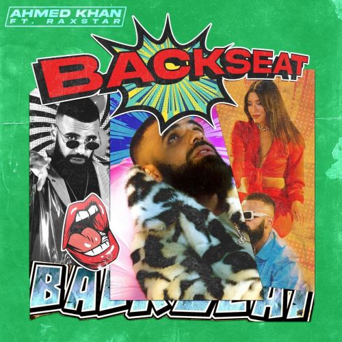 Backseat Raxstar, Ahmed Khan mp3 song free download, Backseat Raxstar, Ahmed Khan full album