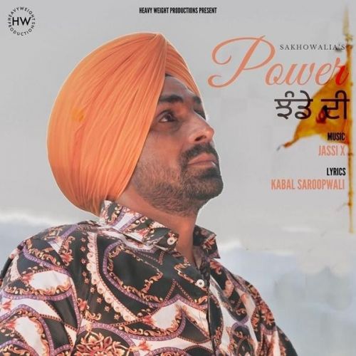 Power Jhande Di Sakhowalia mp3 song free download, Power Jhande Di Sakhowalia full album