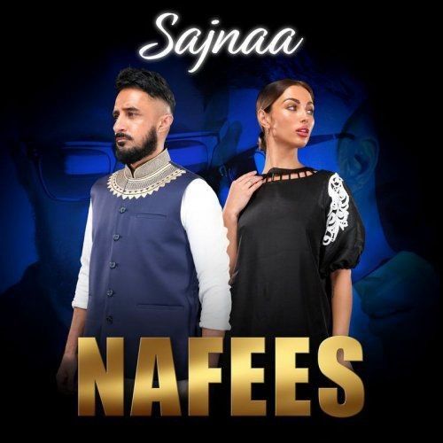 Sajnaa Nafees mp3 song free download, Sajnaa Nafees full album
