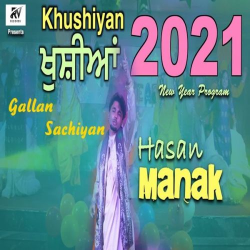 Gallan Sachiyan Hassan Manak mp3 song free download, Gallan Sachiyan Hassan Manak full album