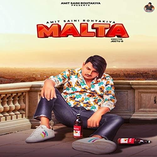 Malta Amit Saini Rohtakiyaa mp3 song free download, Malta Amit Saini Rohtakiyaa full album