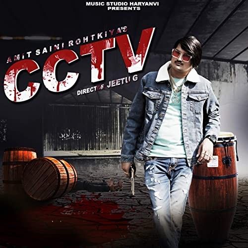 CCTV Amit Saini Rohtakiyaa mp3 song free download, CCTV Amit Saini Rohtakiyaa full album