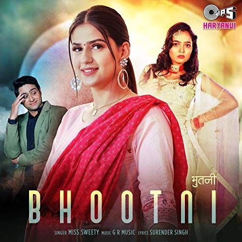 Bhootni Miss Sweety mp3 song free download, Bhootni Miss Sweety full album