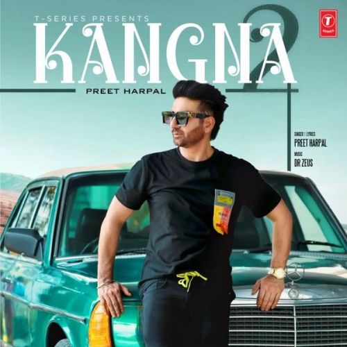 Kangna 2 Preet Harpal mp3 song free download, Kangna 2 Preet Harpal full album