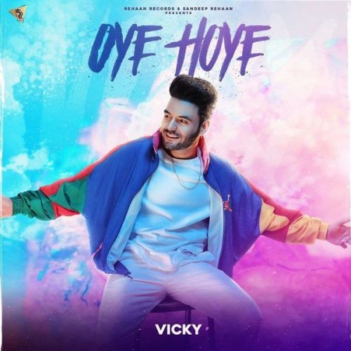 Oye Hoye Vicky mp3 song free download, Oye Hoye Vicky full album