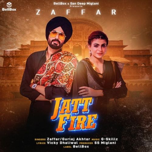 Jatt Fire Gurlej Akhtar, Zaffar mp3 song free download, Jatt Fire Gurlej Akhtar, Zaffar full album