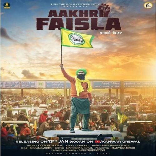 Aakhri Faisla Kanwar Grewal mp3 song free download, Aakhri Faisla Kanwar Grewal full album