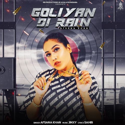 Goliyan Di Rain Afsana Khan mp3 song free download, Goliyan Di Rain Afsana Khan full album