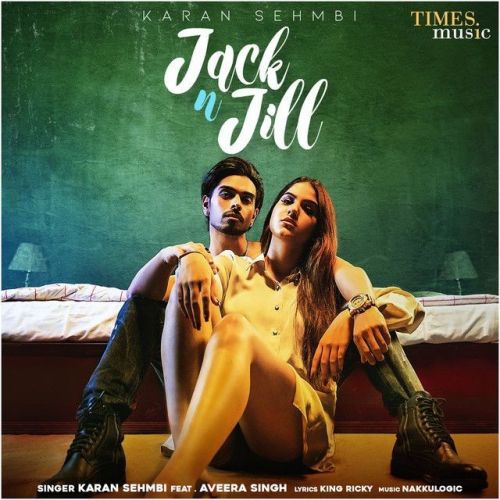 Jack N Jill Karan Sehmbi mp3 song free download, Jack N Jill Karan Sehmbi full album