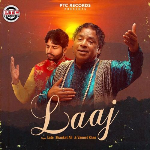 Laaj Vaneet Khan, Late Shaukat Ali mp3 song free download, Laaj Vaneet Khan, Late Shaukat Ali full album