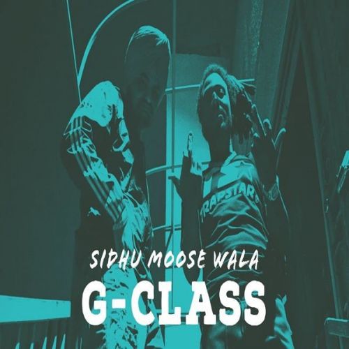 G Class Sidhu Moose Wala mp3 song free download, G Class Sidhu Moose Wala full album