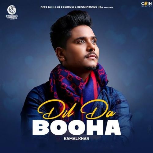 Dil Da Booha Kamal Khan mp3 song free download, Dil Da Booha Kamal Khan full album