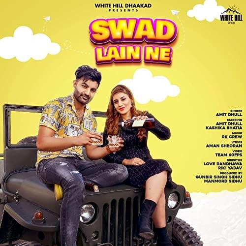 Swad Lain Ne Amit Dhull mp3 song free download, Swad Lain Ne Amit Dhull full album
