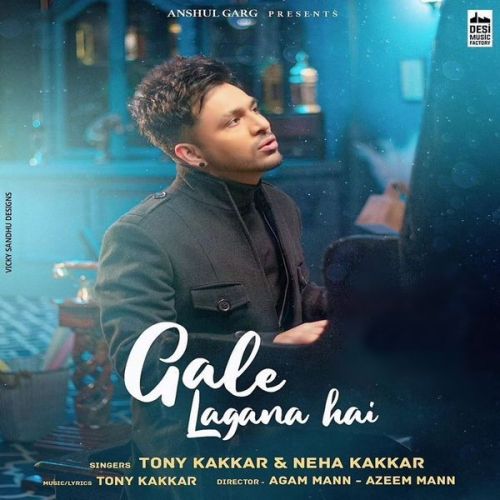 Gale Lagana Hai Neha Kakkar, Tony Kakkar mp3 song free download, Gale Lagana Hai Neha Kakkar, Tony Kakkar full album