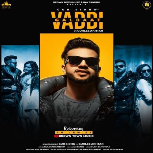 Vaddi Galbaat Gurlez Akhtar, Gur Sidhu mp3 song free download, Vaddi Galbaat Gurlez Akhtar, Gur Sidhu full album