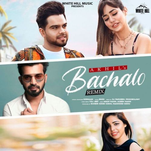 Bachalo Remix Akhil mp3 song free download, Bachalo Remix Akhil full album