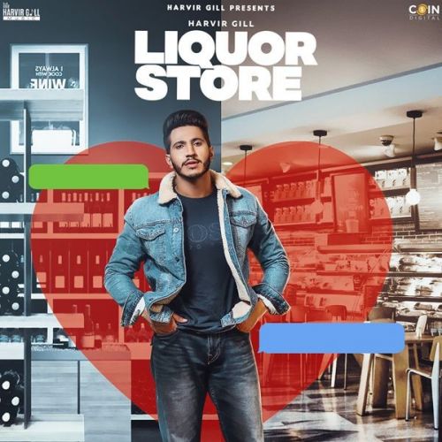 Liquor Store Harvir Gill mp3 song free download, Liquor Store Harvir Gill full album