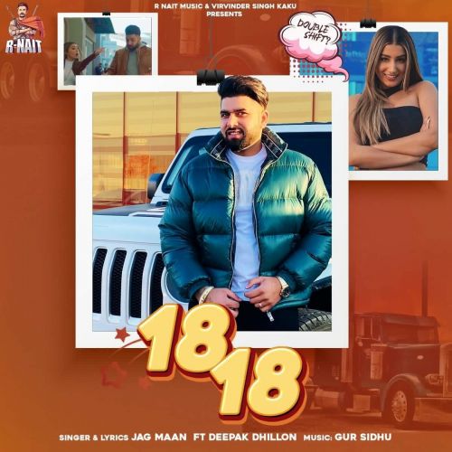 18 18 Deepak Dhillon, Jag Maan mp3 song free download, 18 18 Deepak Dhillon, Jag Maan full album