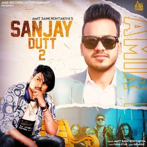 Sanjay Dutt 2 Amit Saini Rohtakiyaa mp3 song free download, Sanjay Dutt 2 Amit Saini Rohtakiyaa full album